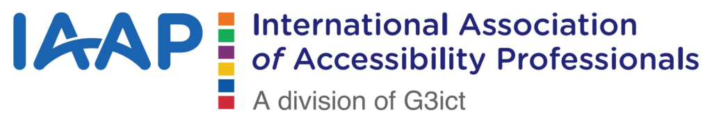 I.A.A.P. International Association of Accessibility Professionals. A division of G.3.i.c.t.